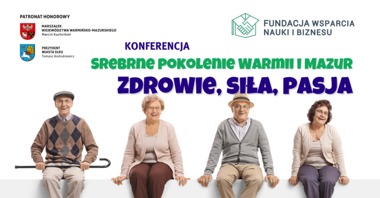 Srebrne pokolenie Warmii i Mazur. Zdrowie, siła, pasja | Konferencja